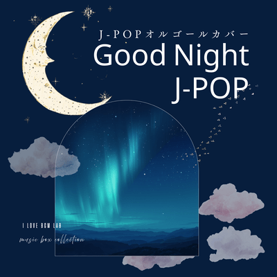 Good Night J -POP - J-POP Music Box Cover Front Cover