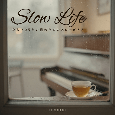 Slow Life - Slow piano for days when you want to pause and reflect. Front Cover