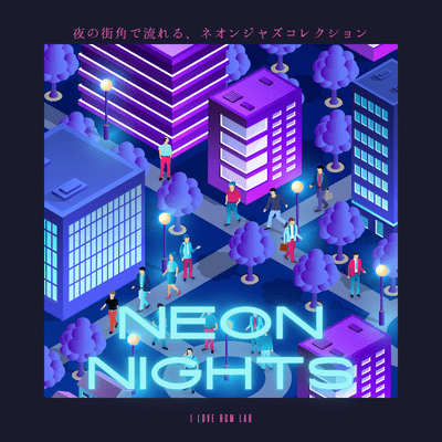 NEON NIGHTS - A collection of neon jazz that plays on the streets at night. Front Cover