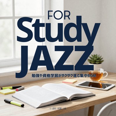 FOR Study JAZZ - Focused background music for studying and qualification preparation. Front Cover