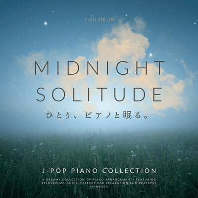Midnight Solitude - Sleeping Alone with the Piano - J-POP Piano Collection Front Cover