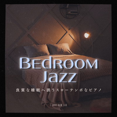 Bedroom Jazz - Slow-tempo piano to lull you into a good night's sleep Front Cover