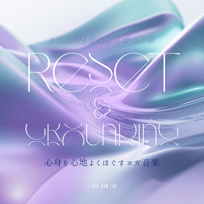 Reset & Grounding - Yoga Music to Comfortably Soothe Body and Mind Front Cover