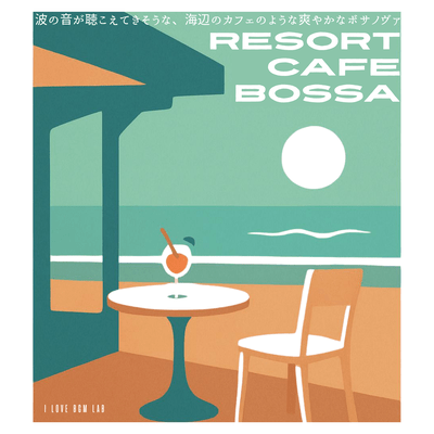 Resort Cafe Bossa - Refreshing bossa nova reminiscent of a seaside café where you can almost hear the sound of the waves. Front Cover