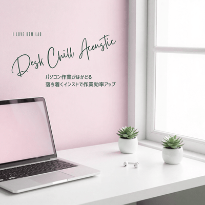 Desk Chill Acoustic - Boost your productivity with calming instrumental music perfect for getting work done on your computer. Front Cover