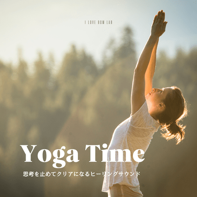 Yoga Time - Healing Sounds to Quiet the Mind and Achieve Clarity Front Cover