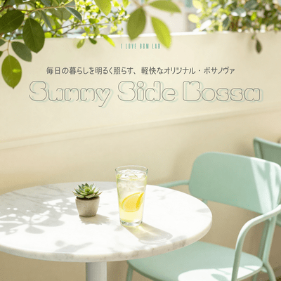 Sunny Side Bossa - Upbeat original bossa nova that brightens up your daily life. Front Cover