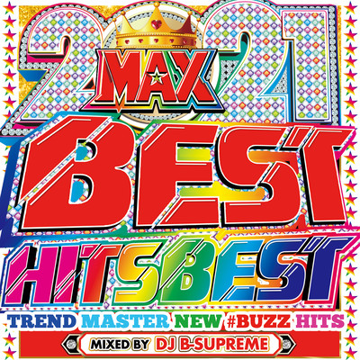 BEST HITS BEST 2021年版 最新 ヒットチャート DJ MIX 69曲 (洋楽 ランキング 人気 おすすめ 定番)のジャケット写真