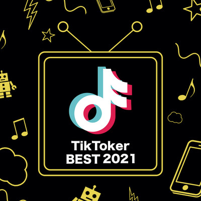 Tik Toker Best 2021 - 定番&人気洋楽 使用曲 2021年版 最新 ヒットチャート 洋楽 ランキング 人気 おすすめ 定番 -のジャケット写真