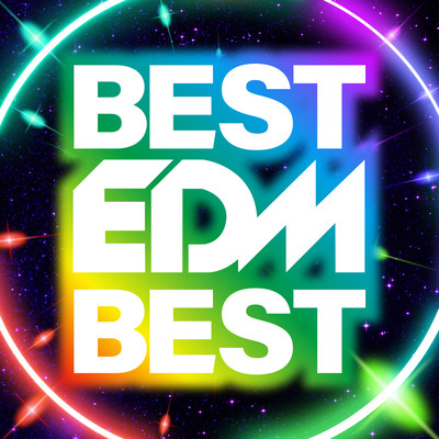 BEST EDM BEST -TikTok 定番&人気洋楽 使用曲 2021年版 最新 ヒットチャート 洋楽 ランキング 人気 おすすめ 定番 -のジャケット写真