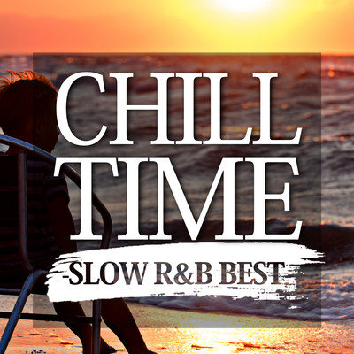 CHILL TIME -SLOW R&B BEST-のジャケット写真