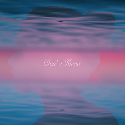 Don't Know (feat. KEIN)のジャケット写真