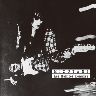 MIZUTANI / Les Rallizes Dénudés (2022 Remastered) Front Cover