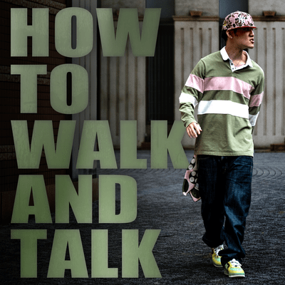 HOW TO WALK AND TALKのジャケット写真