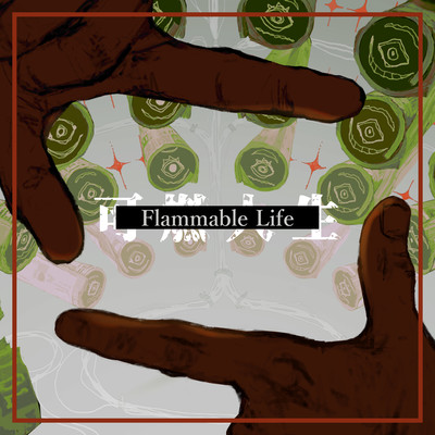 Flammable Life Front Cover