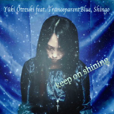 keep on shining (feat. TranceparentBlue & Shingo)のジャケット写真