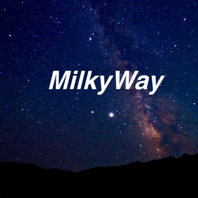 MilkyWayのジャケット写真