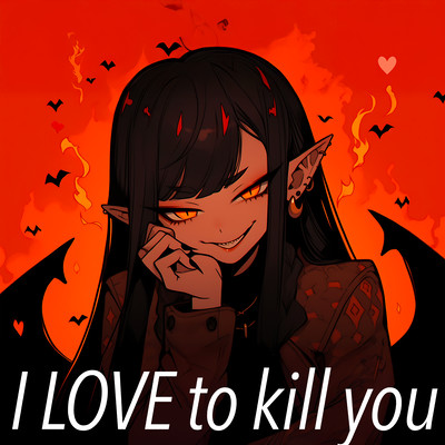 I LOVE to kill you Front Cover