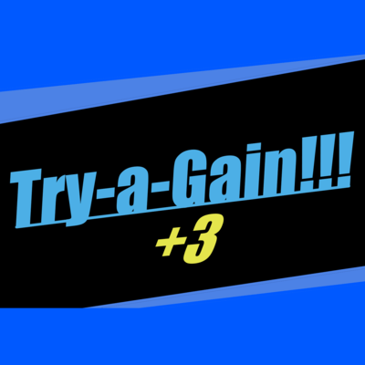 Try-a-Gain!!!+3 Front Cover