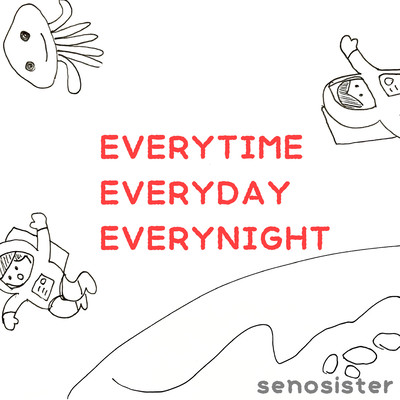 EVERYTIME EVERYDAY EVERYNIGHTのジャケット写真