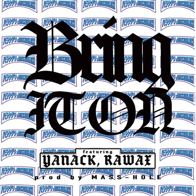 Bring It On (feat. YANACK & RAWAX)のジャケット写真