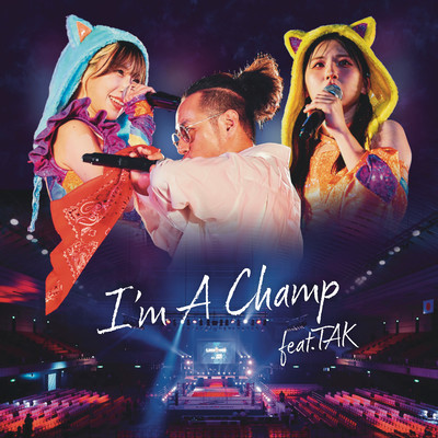 I'm A Champ (feat. TAK) Front Cover