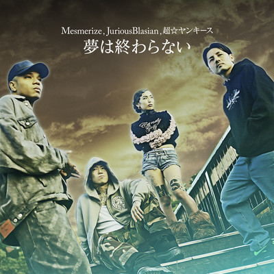 Yume wa Owaranai (feat. SUPER YANKEES) Front Cover