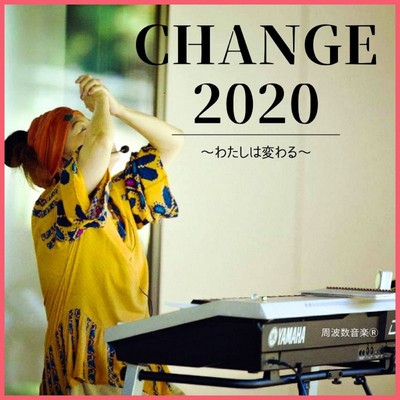 Change 2020 ~I change~ Front Cover