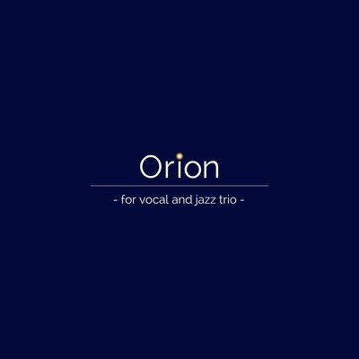 Orion -for vocal and jazz trio- Front Cover