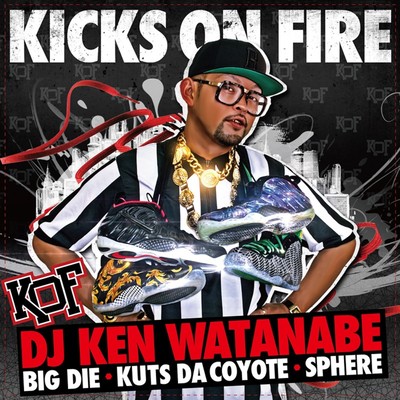 KICKS ON FIRE (feat. BIG D.I.E., KUTS DA COYOTE & SPHERE of INFLUENCE)のジャケット写真