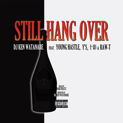 STILL HANG OVER (feat. YOUNG HASTLE, Y'S, TOKAGE & RAW-T) Front Cover