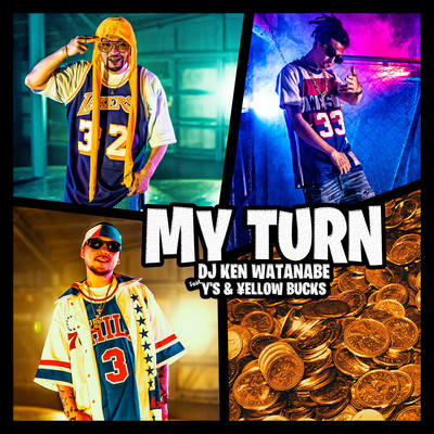 MY TURN (feat. Y'S & ¥ELLOW BUCKS) Front Cover
