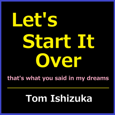 Let's Start It Over, That's What You Said in My Dreamsのジャケット写真