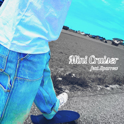 Mini Cruiser (feat. Sparrow) Front Cover