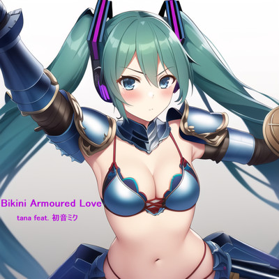 Bikini Armoured Love (feat. HATSUNE MIKU) Front Cover