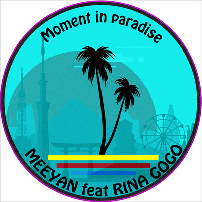 Moment in paradise (feat. RINA GOGO) Front Cover