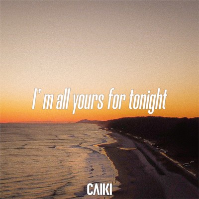 I'm all yours for tonightのジャケット写真
