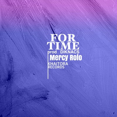 For Time (feat. Mercy Rolo) Front Cover