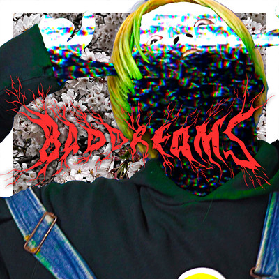 B A D D R E A M S Front Cover