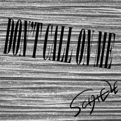 DON'T CALL ON MEのジャケット写真