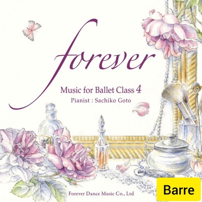 ”forever” Music for Ballet Class 4 Barreのジャケット写真
