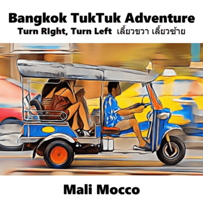 Bangkok TukTuk Adventure - Turn Right, Turn Left Front Cover