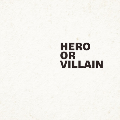 Hero or Villainのジャケット写真