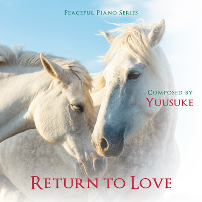 Return to Love -Peaceful Piano- Front Cover