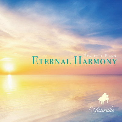 Eternal Harmony -528Hz Peaceful Piano- Front Cover