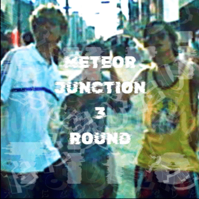 METEOR JUNCTION 3 ROUND (feat. Tiro) Front Cover