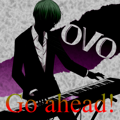 Go ahead! (feat. Synthesizer V2 Ryo) Front Cover