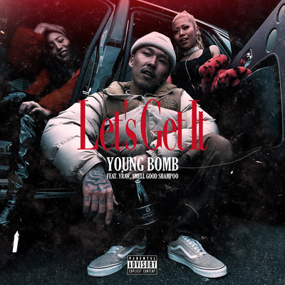 Let's Get It (feat. YRAW & $MELL GOOD SHAMPOO) Front Cover