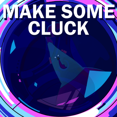 MAKE SOME CLUCK (Washing Machine remix) Front Cover