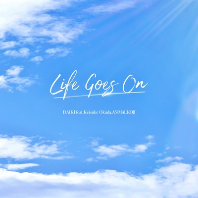 Life Goes On (feat. keisuke okuda & ANIMAL KOJI) Front Cover